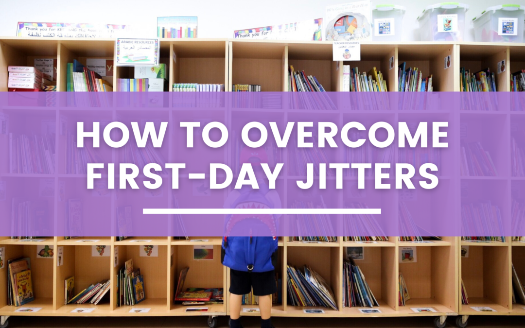How to overcome first day jitters?